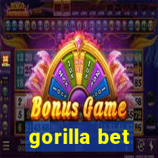 gorilla bet
